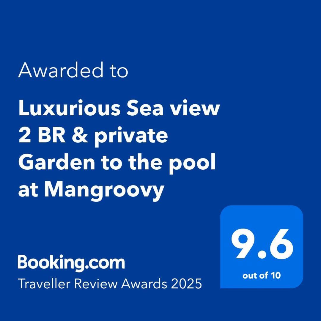 Luxurious Sea View 2 Bedroom & Private Garden To The Pool At Mangroovy